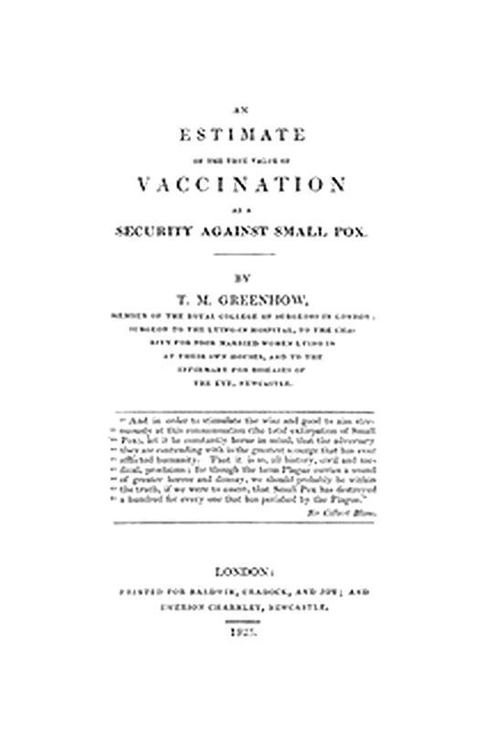 An Estimate of the True Value of Vaccination as a Security Against Small Pox
