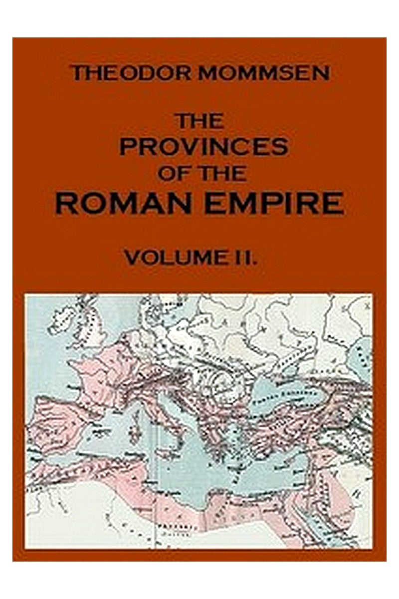 The Provinces of the Roman Empire, from Caesar to Diocletian. v. 2