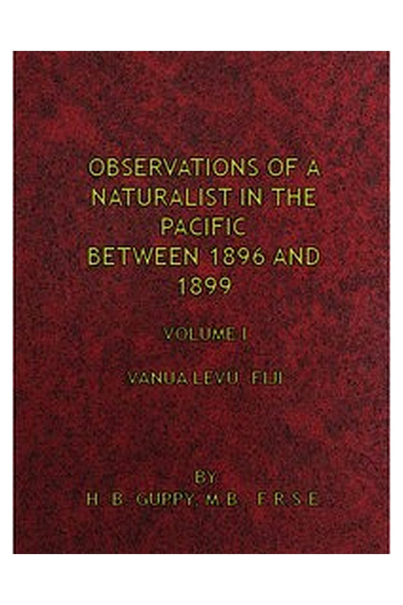 Observations of a Naturalist in the Pacific Between 1896 and 1899, Volume 1