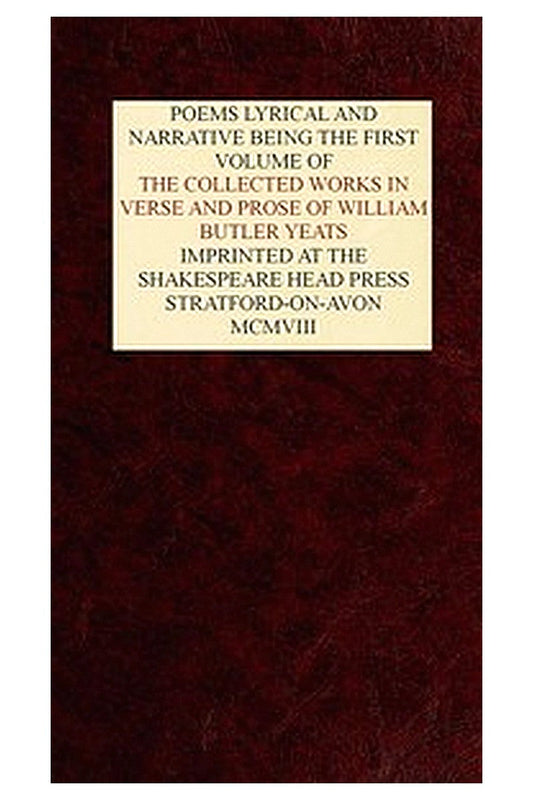 The Collected Works in Verse and Prose of William Butler Yeats, Vol. 1 (of 8)