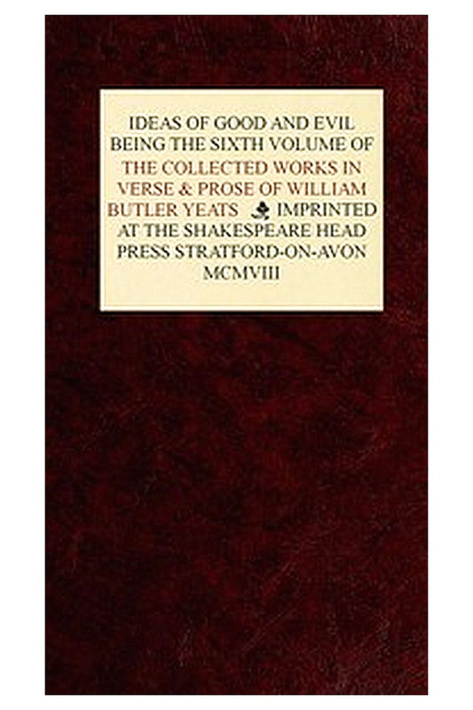 The Collected Works in Verse and Prose of William Butler Yeats, Vol. 6 (of 8)