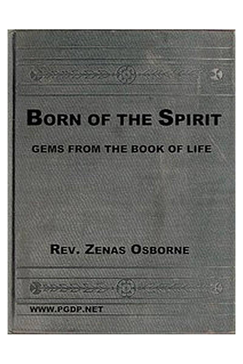 "Born of the Spirit" or, Gems from the Book of Life