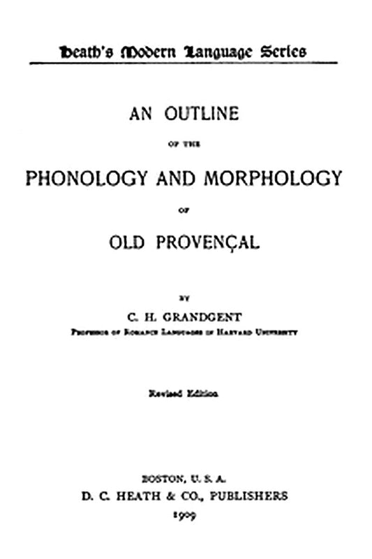An Outline of the Phonology and Morphology of Old Provençal