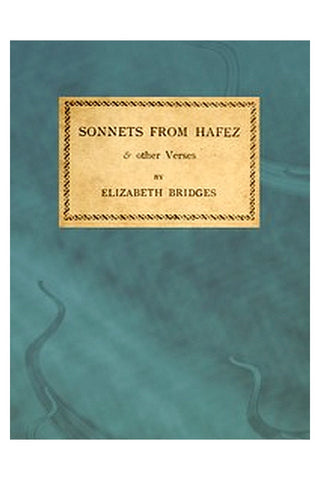 Sonnets from Hafez and Other Verses