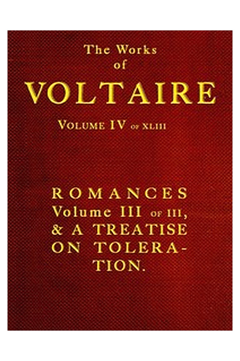 The Works of Voltaire, Vol. IV of XLIII