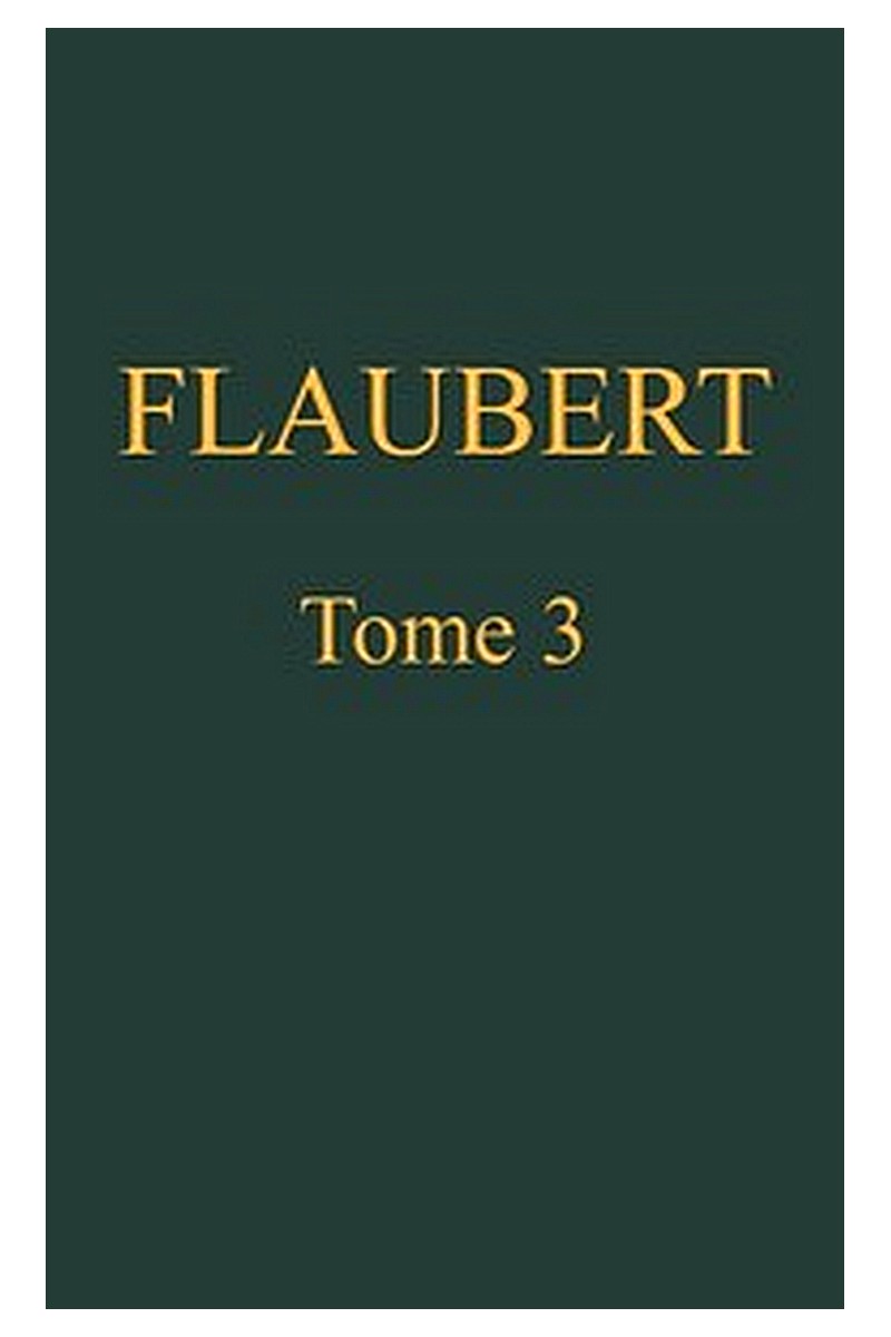 OEuvres complètes de Gustave Flaubert, tome 3: L'éducation sentimentale, v. 1