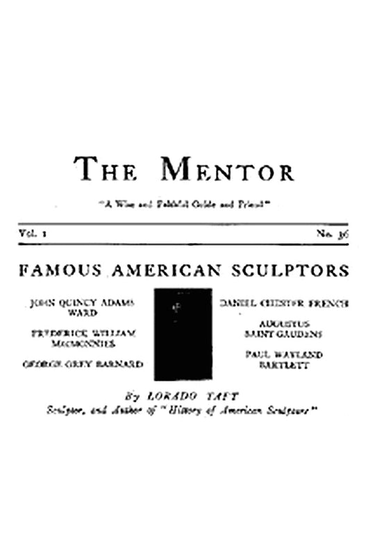 The Mentor: Famous American Sculptors, Vol. 1, Num. 36, Serial No. 36