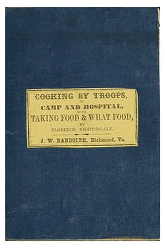 Directions for Cooking by Troops, in Camp and Hospital
