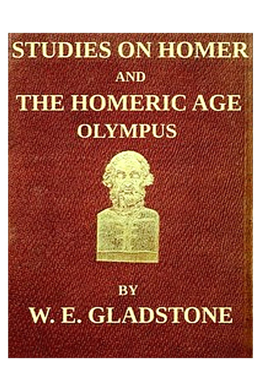 Studies on Homer and the Homeric Age, Vol. 2 of 3
