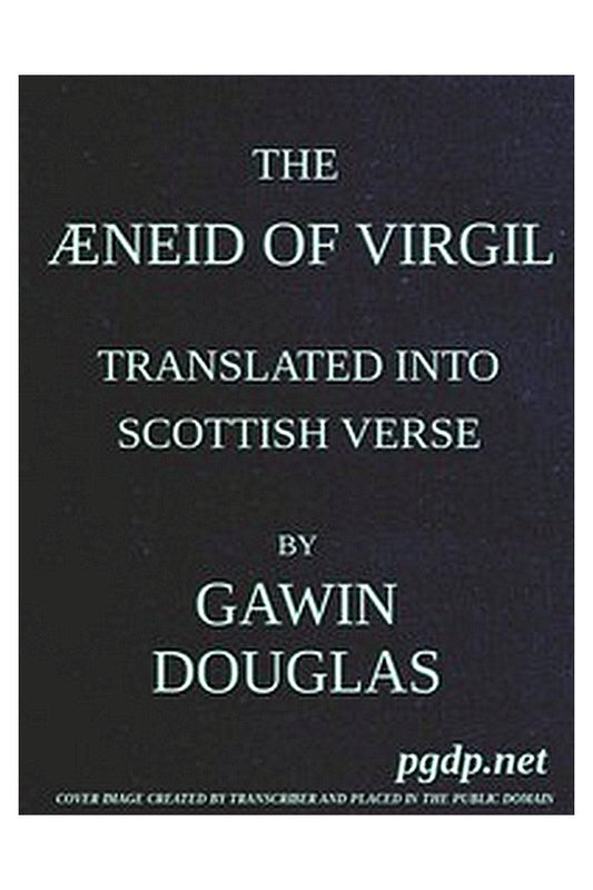 The Aeneid of Virgil Translated Into Scottish Verse. Volumes 1 & 2