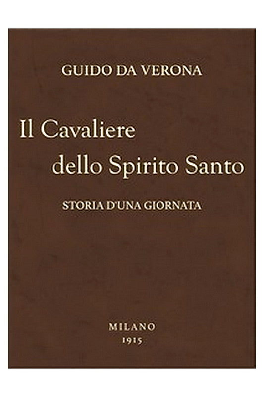 Il Cavaliere dello Spirito Santo: Storia d'una giornata