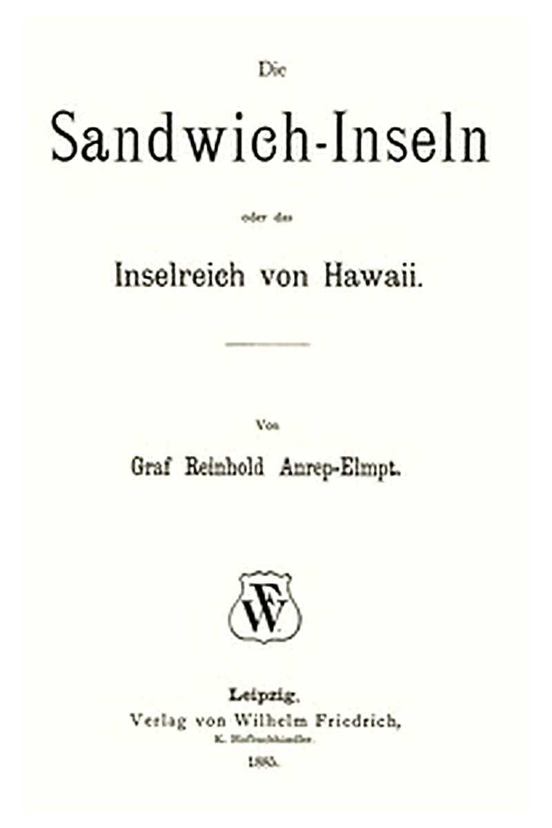 Die Sandwich-Inseln, oder das Inselreich von Hawaii