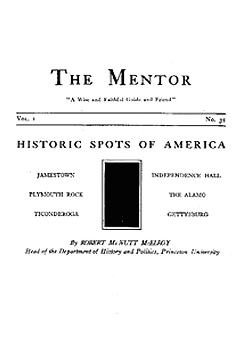 The Mentor: Historic Spots of America, Vol. 1, Num. 32, Serial No. 32