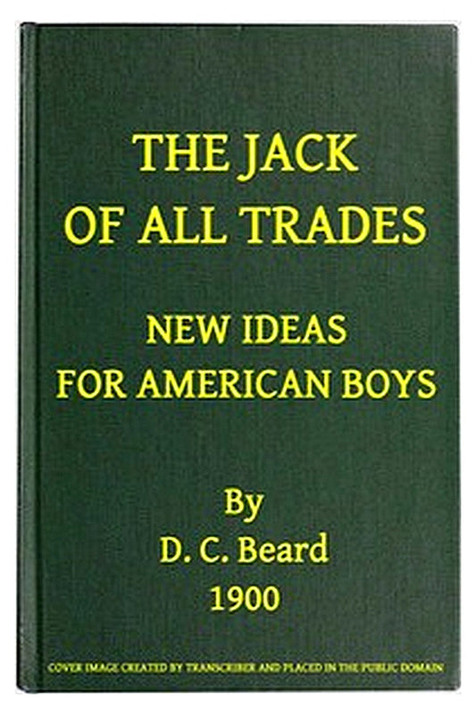 The Jack of all trades or, New Ideas for American boys
