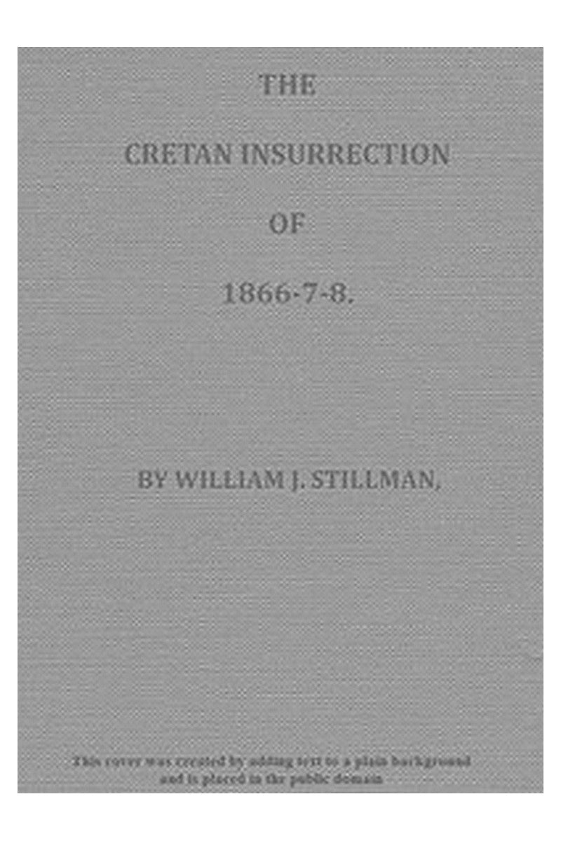 The Cretan Insurrection of 1866-7-8