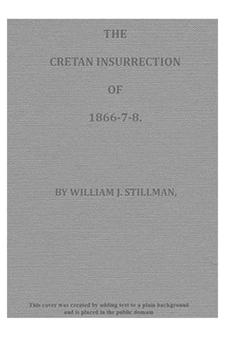 The Cretan Insurrection of 1866-7-8