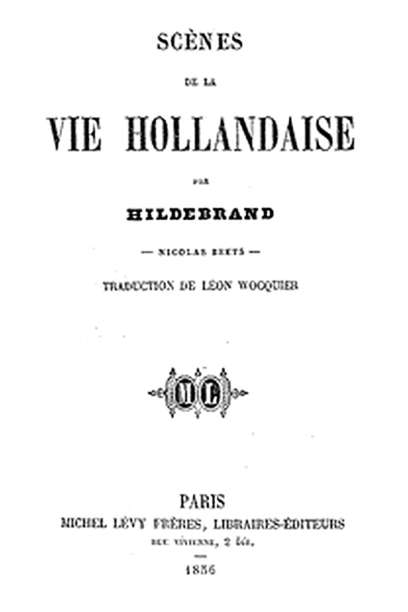 Scènes de la vie Hollandaise, par Hildebrand