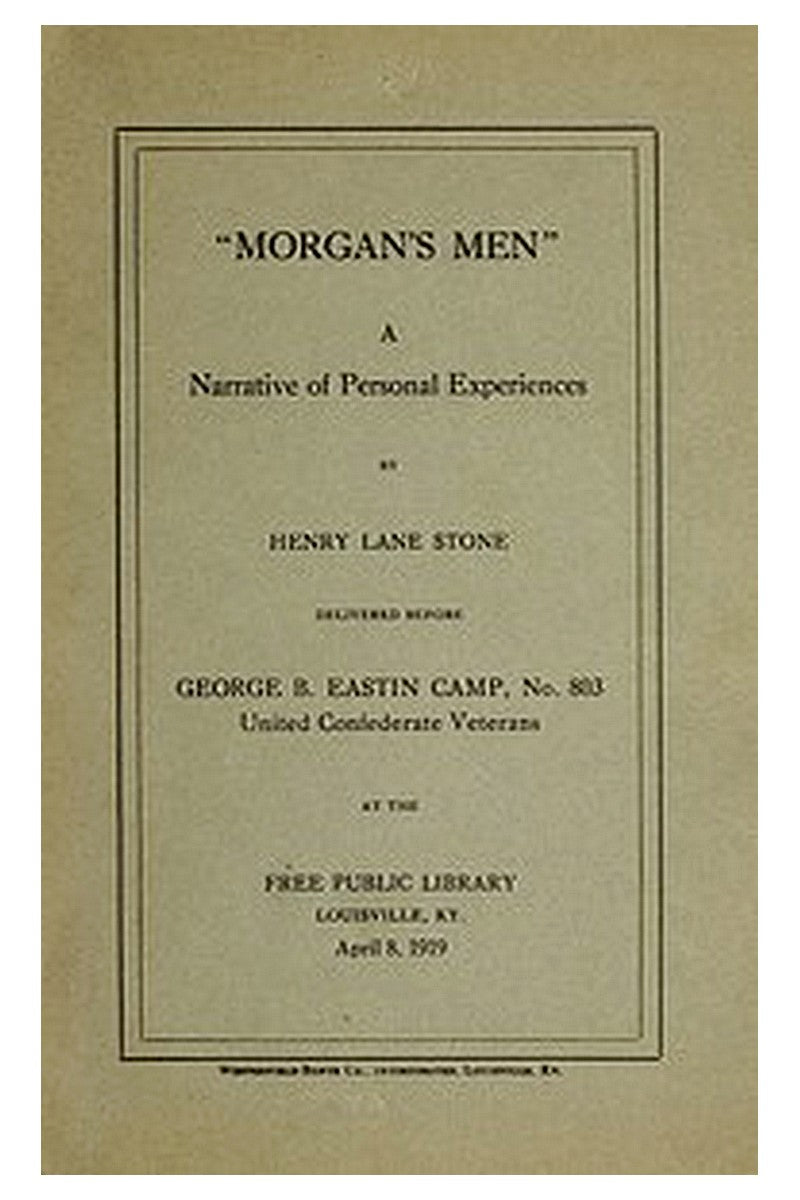 "Morgan's Men," a Narrative of Personal Experiences