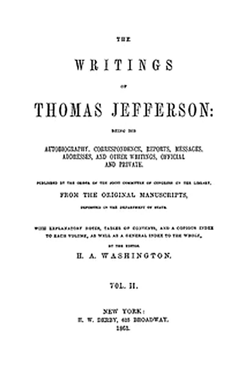 The Writings of Thomas Jefferson, Vol. 2 (of 9)
