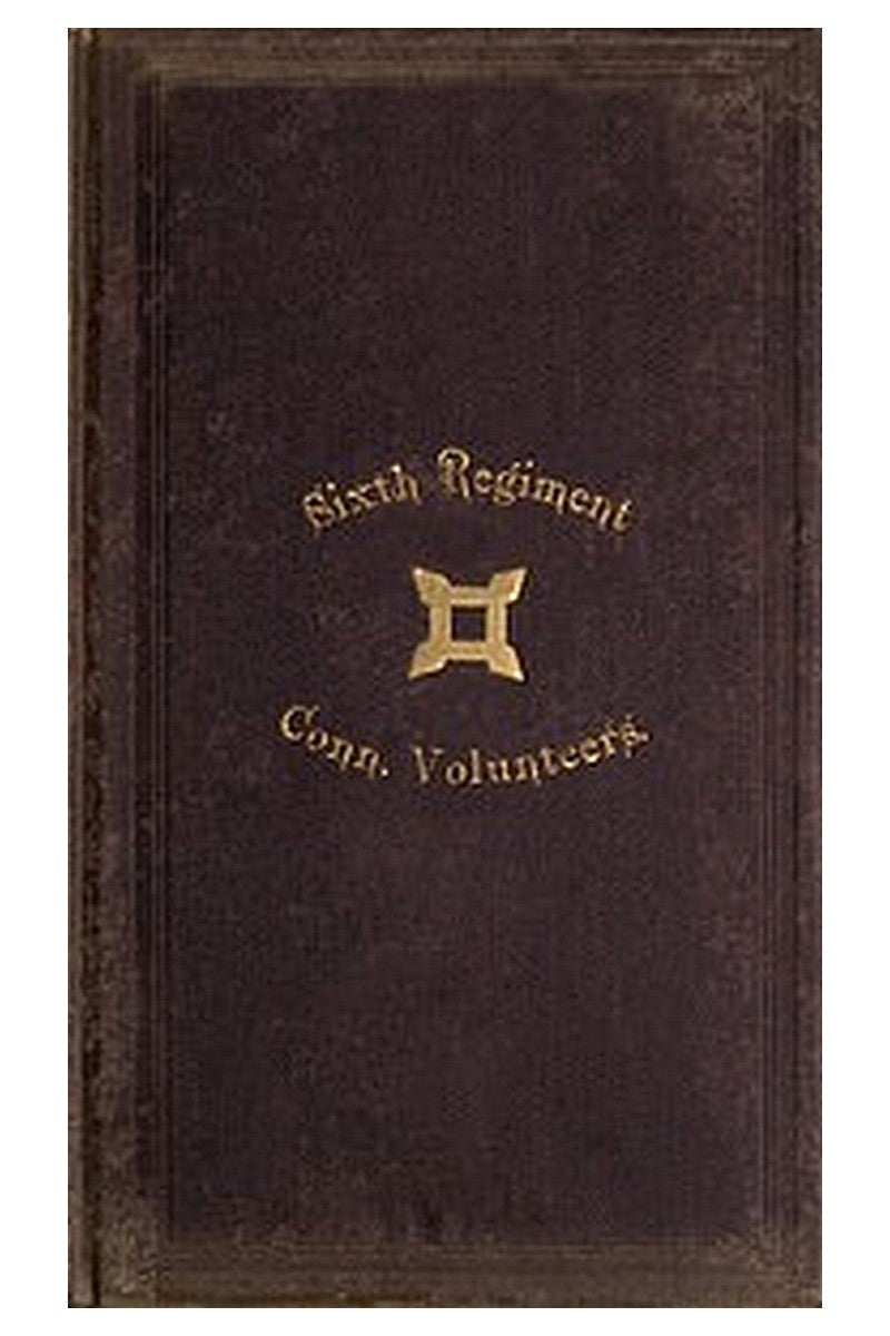 The Old Sixth Regiment, Its War Record, 1861-5