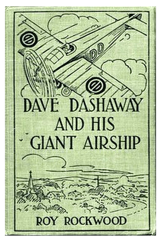 Dave Dashaway and His Giant Airship or, A Marvellous Trip Across the Atlantic