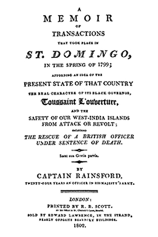 A Memoir of Transactions That Took Place in St. Domingo, in the Spring of 1799

