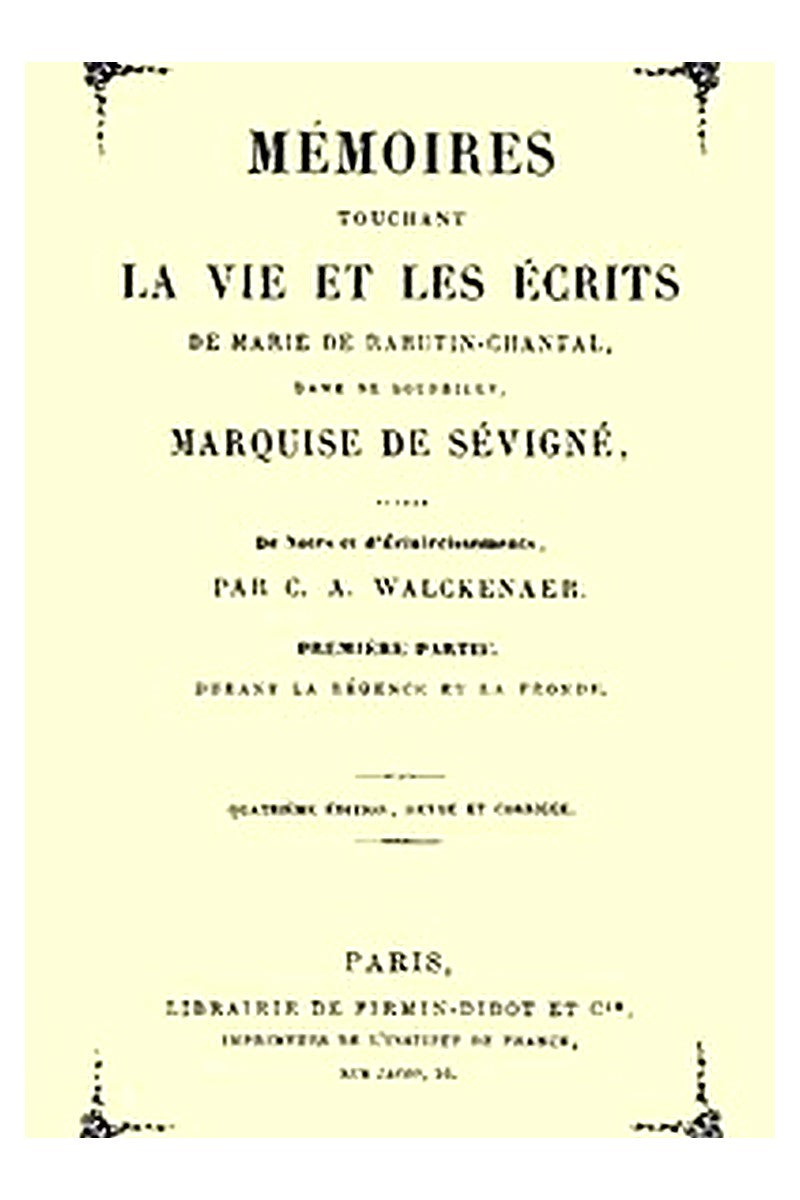 Mémoires touchant la vie et les écrits de Marie de Rabutin-Chantal, (1/6)