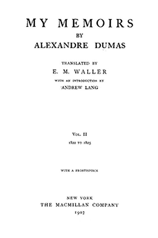 My Memoirs, Vol. II, 1822 to 1825