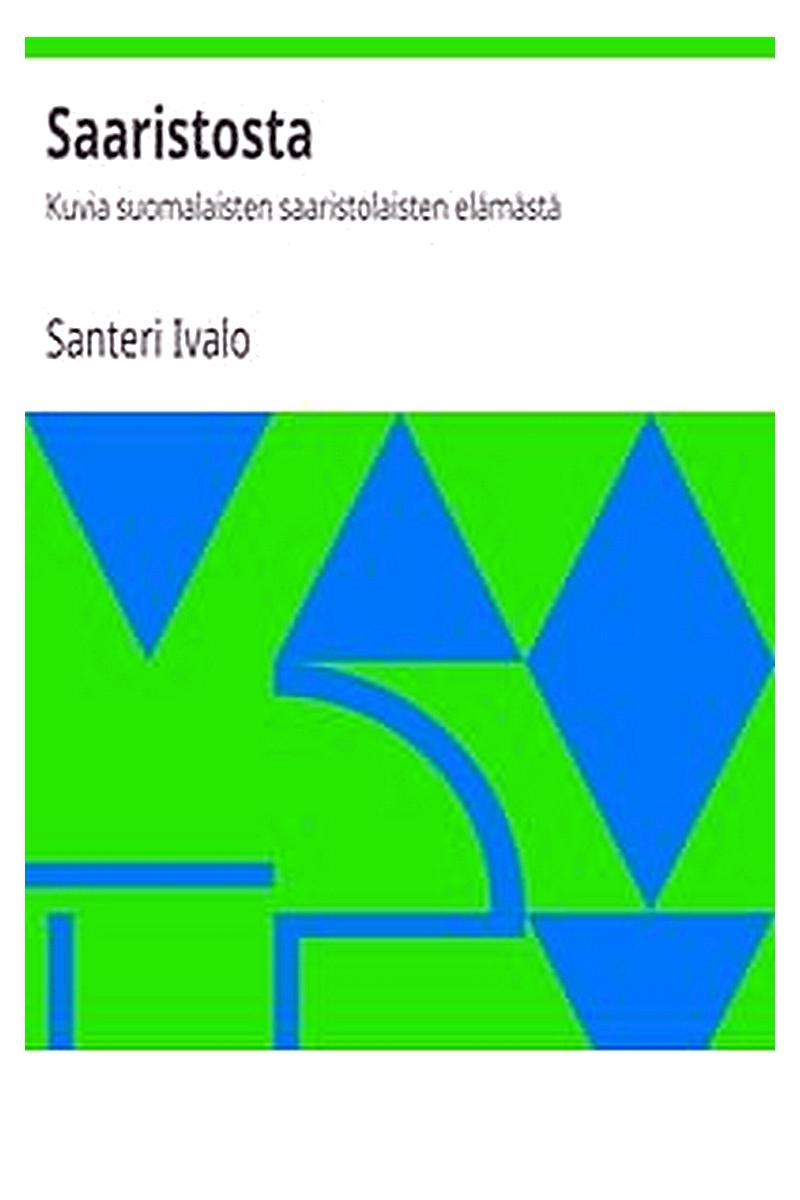 Saaristosta: Kuvia suomalaisten saaristolaisten elämästä