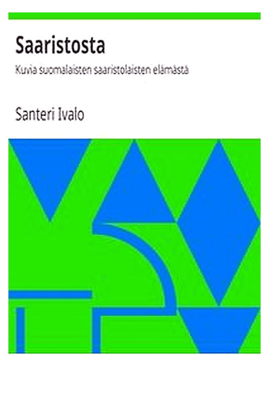 Saaristosta: Kuvia suomalaisten saaristolaisten elämästä
