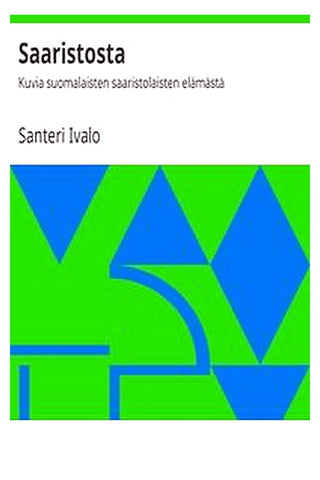 Saaristosta: Kuvia suomalaisten saaristolaisten elämästä
