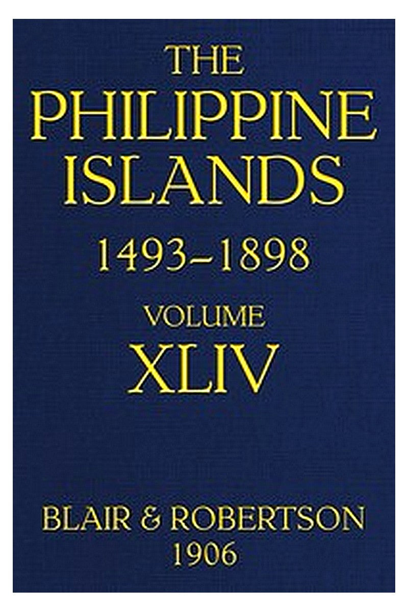 The Philippine Islands, 1493-1898, Volume 44, 1700-1736
