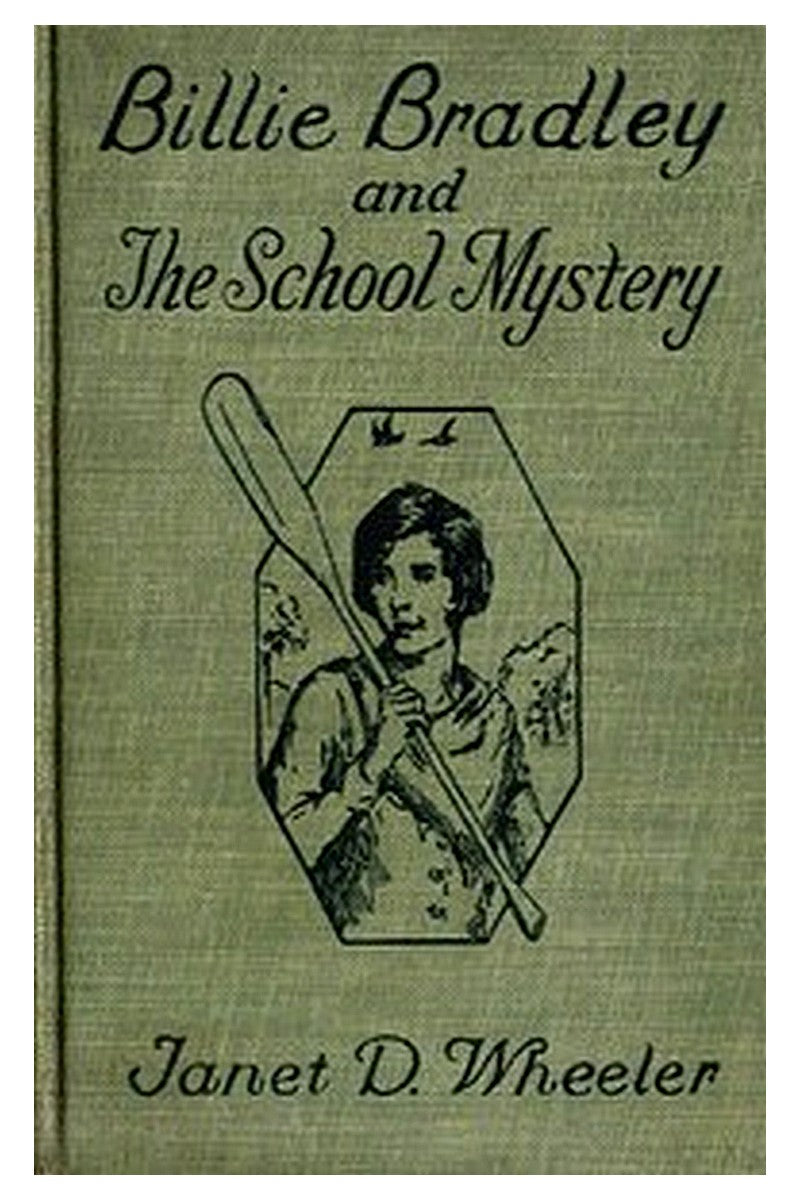 Billie Bradley and the School Mystery Or, The Girl From Oklahoma