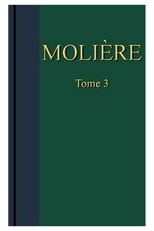 Molière - Œuvres complètes, Tome 3