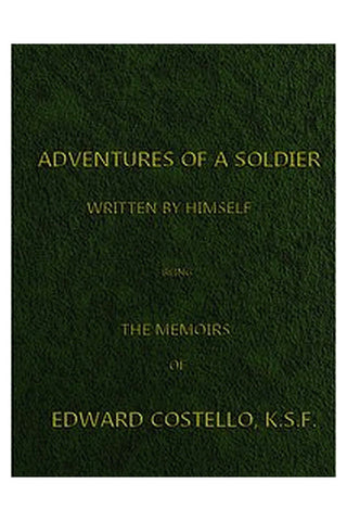 Adventures of a Soldier, Written by Himself
