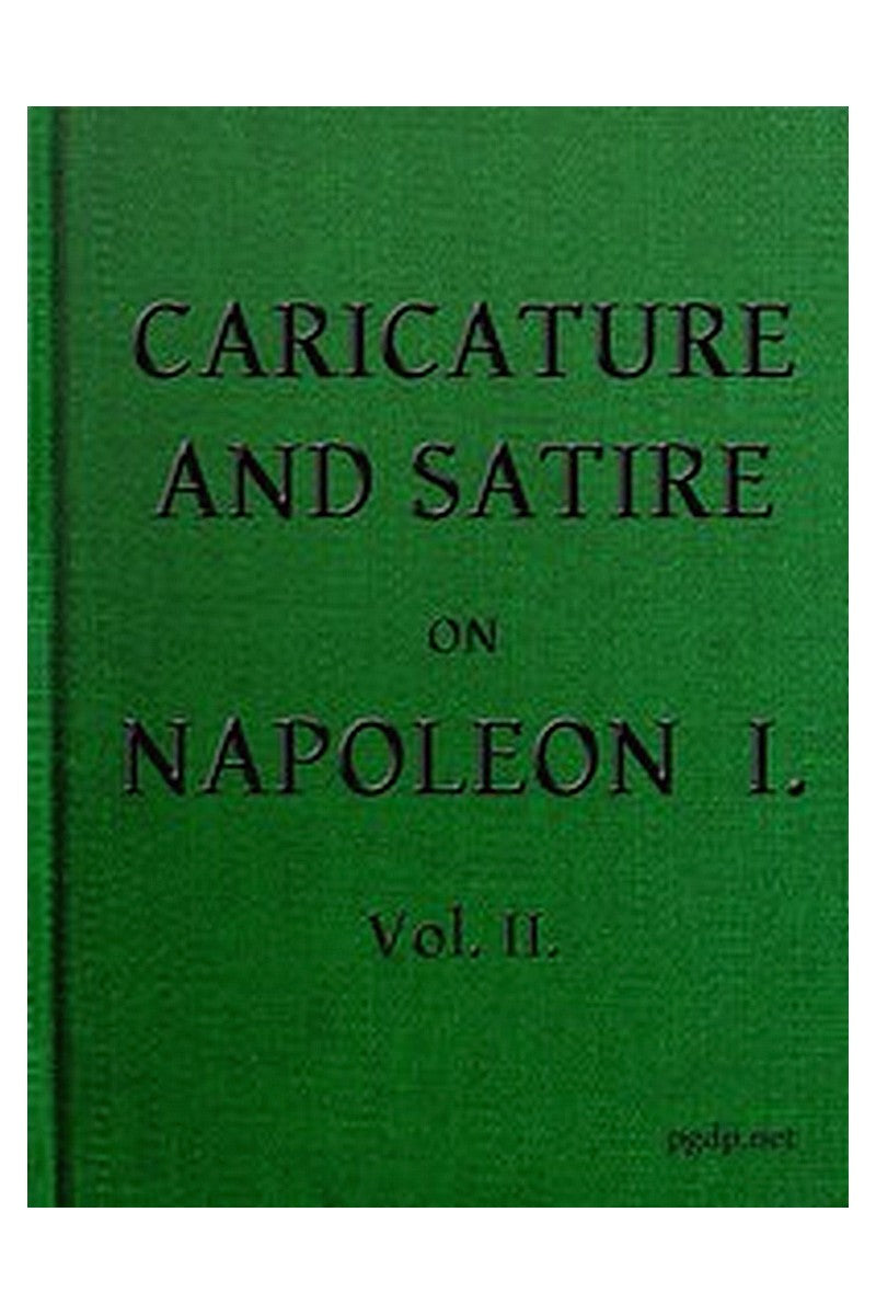 English Caricature and Satire on Napoleon I.  Volume 2 (of 2)