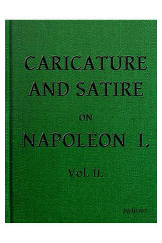 English Caricature and Satire on Napoleon I.  Volume 2 (of 2)
