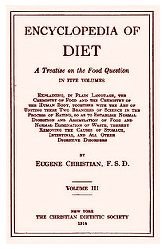 Encyclopedia of Diet: A Treatise on the Food Question, Vol. 3