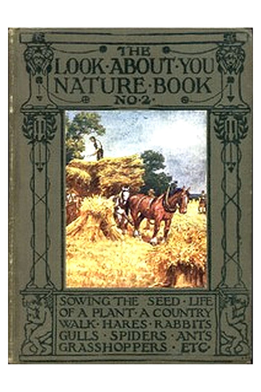 The 'Look About You' Nature Study Books, Book 2 [of 7]