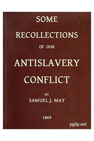 Some Recollections of Our Antislavery Conflict