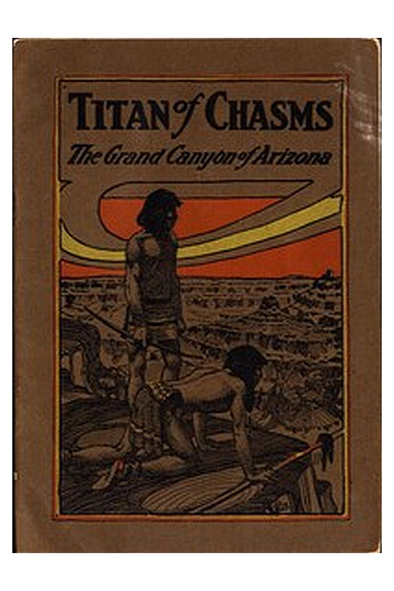 Titan of Chasms: The Grand Canyon of Arizona