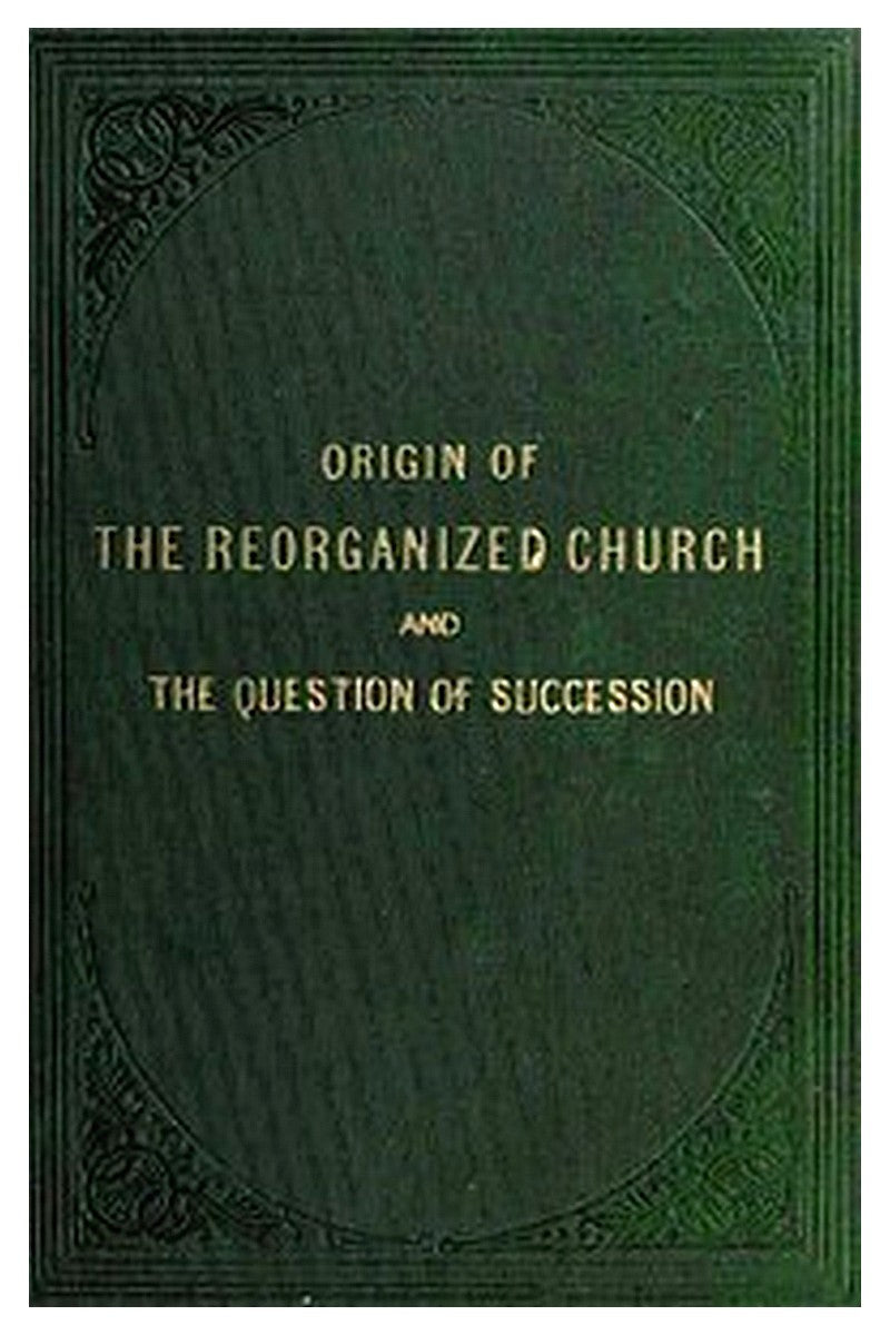 Origin of the 'Reorganized' Church and the Question of Succession