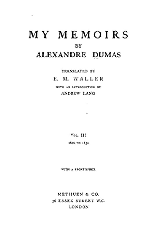My Memoirs, Vol. III, 1826 to 1830