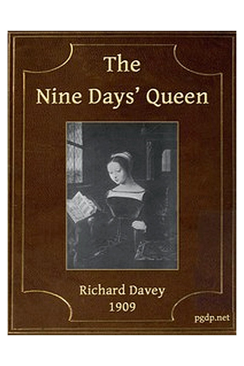 The 9 Days' Queen, Lady Jane Grey, and Her Times