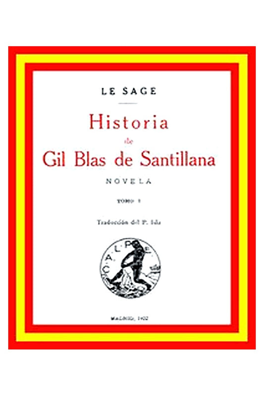 Historia de Gil Blas de Santillana: Novela (Vol 1 de 3)