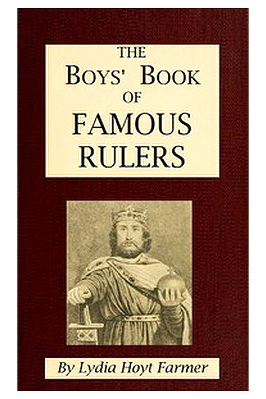 The Boys' Book of Famous Rulers