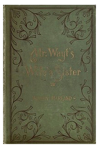 Mr. Wayt's Wife's Sister