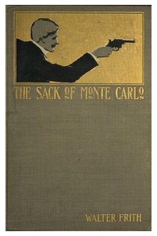 The Sack of Monte Carlo: An Adventure of Today