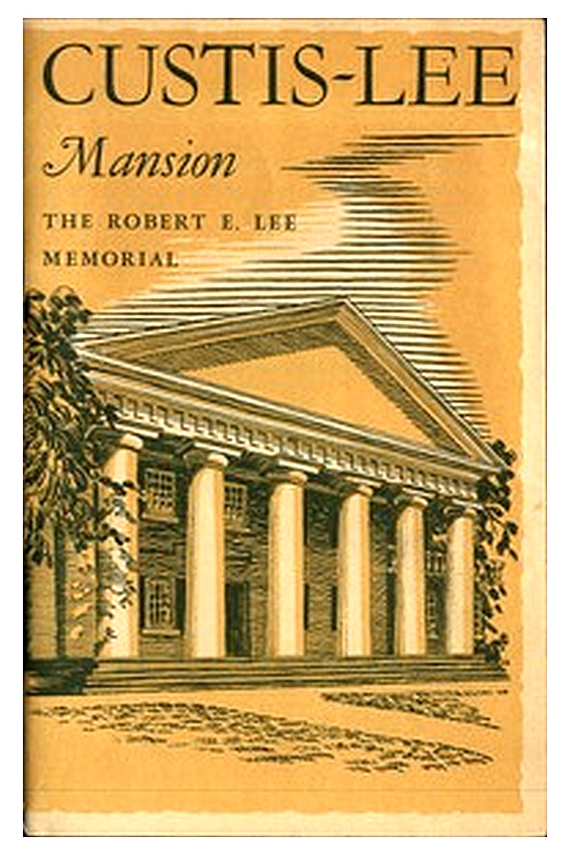 Custis-Lee Mansion: The Robert E. Lee Memorial, Virginia