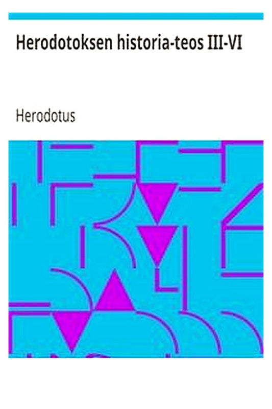 Herodotoksen historia-teos III-VI